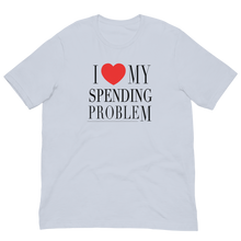 Load image into Gallery viewer, I <3 MY SPENDING PROBLEM