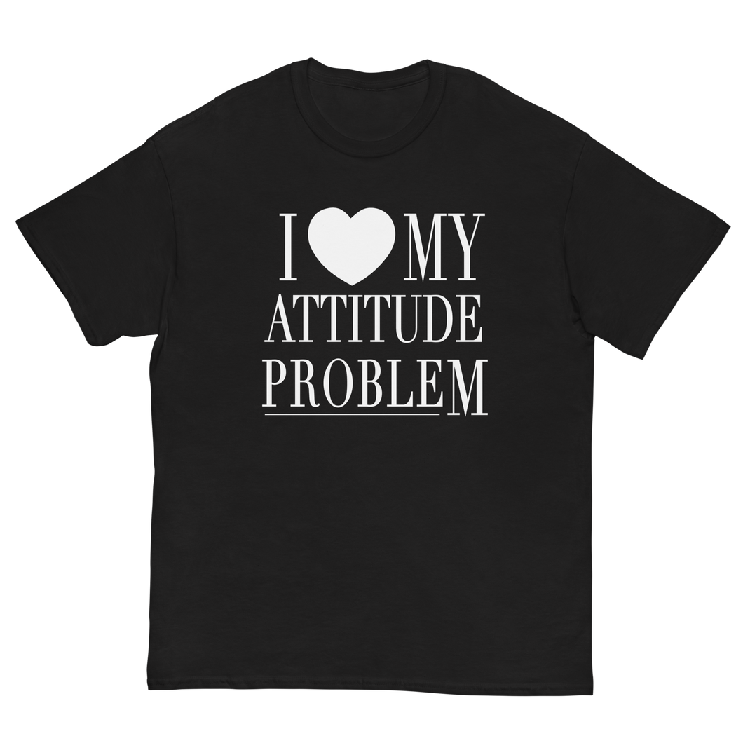 I <3 MY ATTITUDE CLASSIC TEE